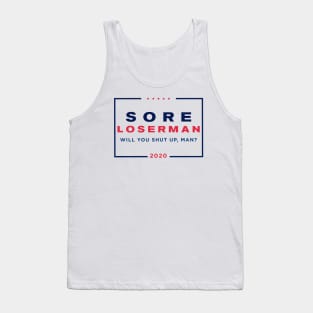 Sore Loserman 2020 - Trump Lost Tank Top